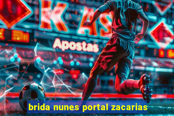 brida nunes portal zacarias